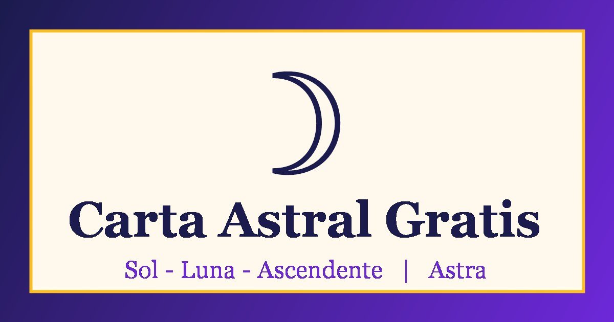 Carta astral gratis: Sol, Luna y Ascendente calculados al instante